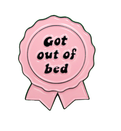 Got Out of Bed Soft Enamel Pin